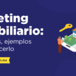 Mejores estrategias de marketing inmobiliario para vender tu propiedad